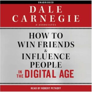 How to Win Friends and Influence People in the Digital Age